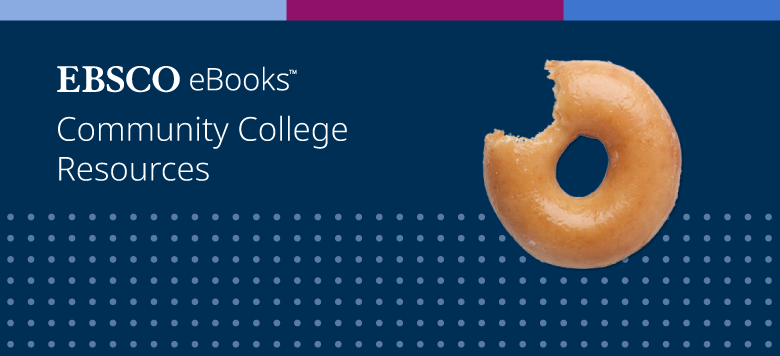  ebsco ebooks Community College Resources quick bites web image 