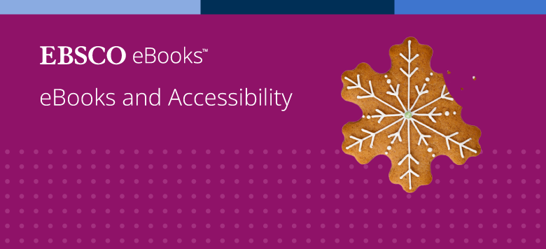 ebsco-ebooks-accessibility-collection-quick-bites-web-image-780.png